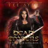 Dead Embers, Tee Ayer