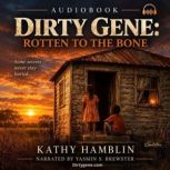 DIRTY GENE ROTTEN TO THE BONE, KATHY HAMBLIN