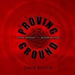 Proving Ground, Craig Boutte