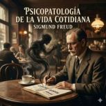 Psicopatologia de La Vida Cotidiana, Sigmund Freud