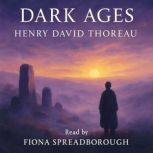 Dark Ages, Henry David Thoreau
