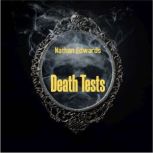 Death Tests, Nathan Edwards