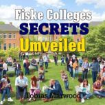 Fiske Colleges Secrets to Academic Su..., Tobias Marwood