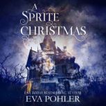 A Sprite Christmas, Eva Pohler