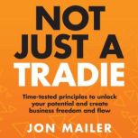 Not Just A Tradie, Jon Mailer