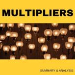 Multipliers Book summary  analysis, Liz Wiseman
