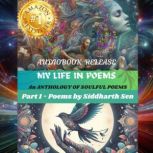 My Life in Poems, Siddharth Sen