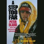 A Step Too Far, Peter Bland