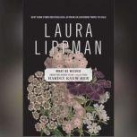 What He Needed, Laura Lippman