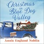 Christmas in Blue Dog Valley, Annie England Noblin