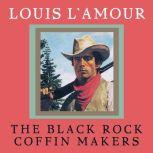Black Rock Coffin Makers, Louis LAmour