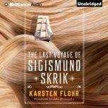 The Last Voyage of Sigismund Skrik, Karsten Flohr