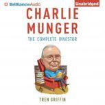 Charlie Munger The Complete Investor, Tren Griffin