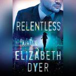 Relentless, Elizabeth Dyer