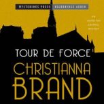 Tour de Force, Christianna Brand