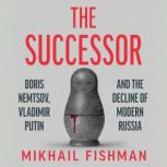 The Successor, Mikhail Fishman