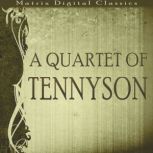 A Quartet of Tennyson, Alfred Tennyson