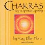 Chakras Key To Spiritual Opening, Mary Ellen Flora