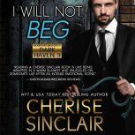 I Will Not Beg, Cherise Sinclair