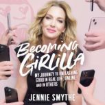 Becoming Girlilla, Jennie Smythe