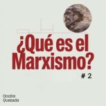 Que es el marxismo?   2, Onofre Quezada