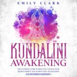 Kundalini Awakening, Emily Clark