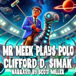 Mr. Meek Plays Polo, Clifford D. Simak