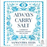 Always Carry Salt, Samantha Ellis