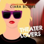 Theater Lovers, Ciara Blume