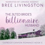 The Jilted Brides Billionaire Husban..., Bree Livingston