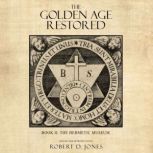 The Golden Age Returned, Robert D. Jones