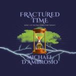 Fractured Time Book 1 of the Fractur..., Michael DAmbrosio