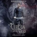 The Circus of the Dead Book 8, Kimberly Loth