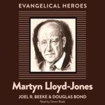Martyn LloydJones, Joel R. Beeke