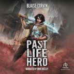 Past Life Hero, Blaise Corvin