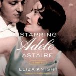 Starring Adele Astaire, Eliza Knight