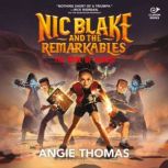 Nic Blake and the Remarkables The Bo..., Angie Thomas