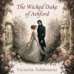 The Wicked Duke of Ashford, Victoria Ashbourne