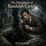 10. The Statement of Randolph Carter ..., H. P. Lovecraft