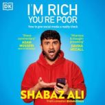 Im Rich, Youre Poor, Shabaz Ali