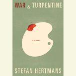 War and Turpentine, Stefan Hertmans