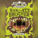 The Book That Ate My Brother, Michael Dahl