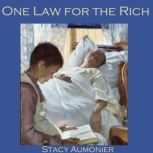One Law for the Rich, Stacy Aumonier