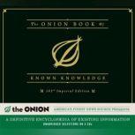 The Onion Book of Known Knowledge A Definitive Encyclopaedia Of Existing Information, The Onion