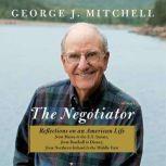 The Negotiator A Memoir, George Mitchell