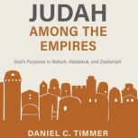 Judah Among the Empires, Daniel C. Timmer