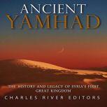 Ancient Yamhad The History and Legac..., Charles River Editors