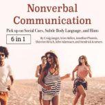 Nonverbal Communication Pick up on Social Cues, Subtle Body Language, and Hints, Hendrick Kramers