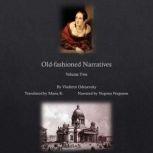 Oldfashioned Narratives  Volume Two..., Vladimir Odoyevsky