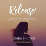 Release, Juliana Leamen